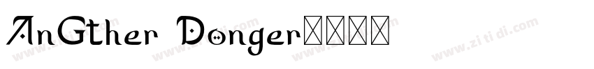 AnGther Donger字体转换